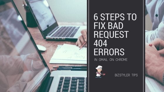 bizstyler blog fix bad request